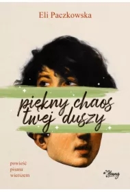 Piękny chaos twej duszy