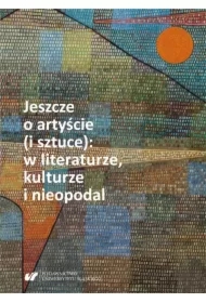 Jeszcze o artyście (i sztuce): w literaturze...