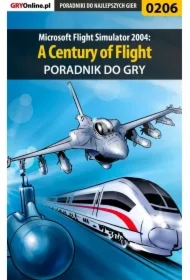 Microsoft Flight Simulator 2004: A Century of Flight - poradnik do gry