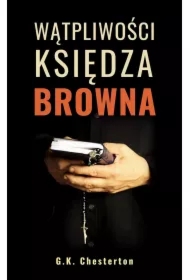Wątpliwości księdza Browna. Ojciec Brown. Tom 3