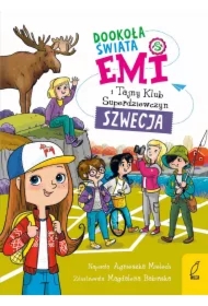 Emi i Tajny Klub Superdziewczyn. Dookoła świata. Szwecja. Tom 3