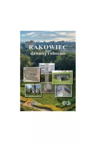 RAKOWIEC DAWNIEJ I OBECNIE