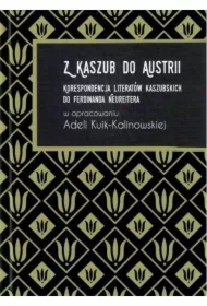 Z Kaszub do Austrii Korespondencja literatów kaszubskich do Ferdinanda Neureitera