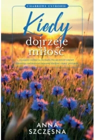 Kiedy dojrzeje miłość