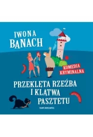 Przeklęta rzeźba i klątwa pasztetu