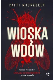 Wioska wdów. Szokująca historia morderczyń z wioski Nagyrév