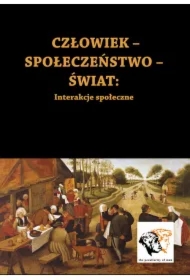 Człowiek-Społeczeństwo-Świat. Interakcje społeczne