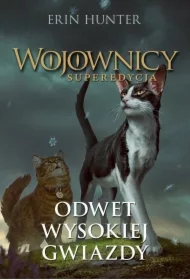Odwet Wysokiej Gwiazdy. Wojownicy. Superedycja. Tom 4