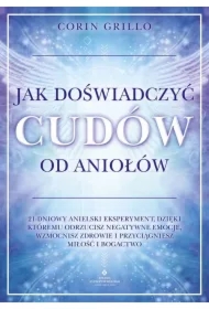 Jak doświadczyć cudów od aniołów