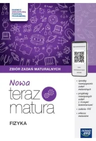 Nowa Teraz matura. Fizyka. Zbiór zadań maturalnych. Do matury 2026