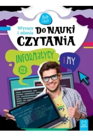 Wyrazy i zdania do nauki czytania Informatycy i my