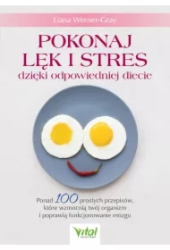 Pokonaj lęk i stres dzięki odpowiedniej diecie