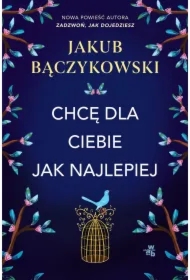 Chcę dla ciebie jak najlepiej