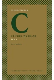 Utwory wybrane. Tom 6: Utwory sceniczne