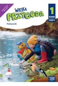 Wielka Przygoda NEON. Klasa 1. Część 2. Podręcznik. Edukacja polonistyczna, przyrodnicza, społeczna i matematyczna