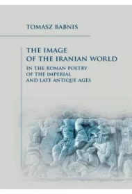 The Image of the Iranian World in the Roman Poetry
