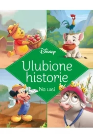 Disney. Ulubione historie. Na wsi