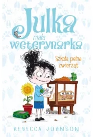 Julka &ndash; mała weterynarka. Tom 8. Szkoła pełna zwierząt