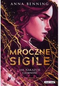 Jak nakazuje ciemność. Mroczne Sigile. Tom 2