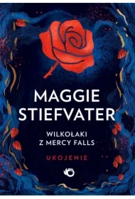 Wilkołaki z Mercy Falls. Ukojenie. Tom 3