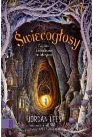 Świecogłosy. Zagubieni i odnalezieni w labiryncie