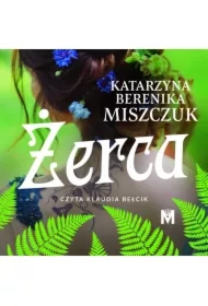 Żerca. Kwiat paproci. Tom 3