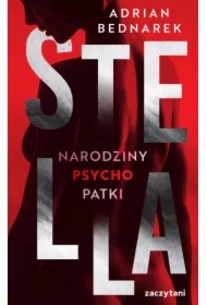Stella. Narodziny psychopatki