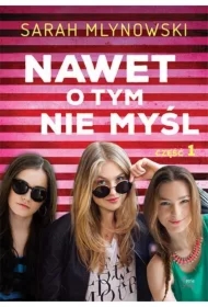 Nawet o tym nie myśl część 1