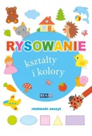 Rysowanie kształty i kolory. Zeszyt niebieski