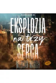 Eksplozja na trzy serca. Flash Bang #1