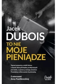 To nie moje pieniądze