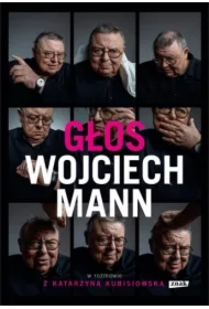 Głos. Wojciech Mann w rozmowie z Katarzyną Kubisiowską