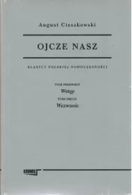Ojcze nasz. Klasycy Polskiej Nowoczesności. Tomy 1-2
