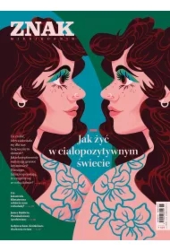 Miesięcznik ZNAK 829 (06/2024). Jak żyć w ciałopozytywnym świecie