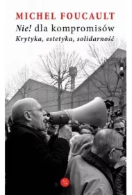Nie dla kompromisów Krytyka estetyka solidarność