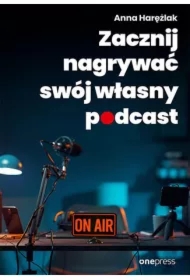 Zacznij nagrywać swój własny podcast