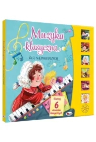 Muzyka klasyczna dla najmłodszych (z panelem dźwiękowym)