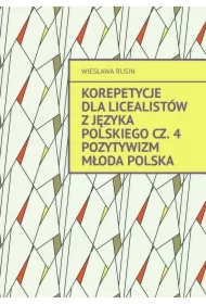 Korepetycje dla licealistów z języka polskiego. Pozytywizm Młoda Polska. Cześć 4