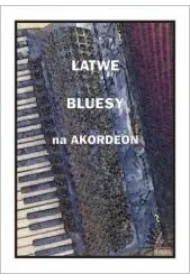 Łatwe bluesy na akordeon