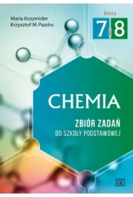 Chemia. Zbiór zadań do szkoły podstawowej. Klasy 7 i 8