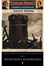 Sherlock Holmes. Z Tajnych Akt Światowej Sławy Detektywa