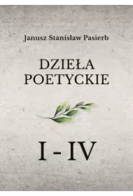 &bdquo;Dzieła poetyckie&rdquo; tom 1-4