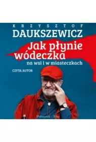Jak płynie wódeczka na wsi i w miasteczkach