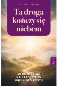 Ta droga kończy się niebem