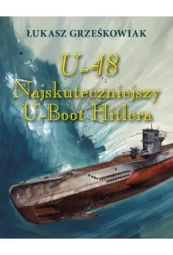 U-48.Najskuteczniejszy U-boot Hitlera BR