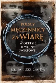 Polscy męczennicy za wiarę w okresie II wojny światowej