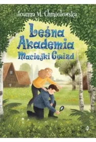 Leśna Akademia Maciejki Gwizd. Maciejka Gwizd. Tom 2