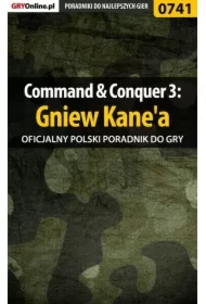 Command  Conquer 3: Gniew Kane'a - poradnik do gry