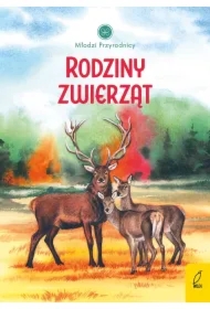 Młodzi przyrodnicy. Rodziny zwierząt