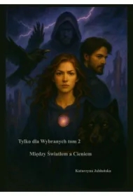 Tylko dla wybranych. Tom 2